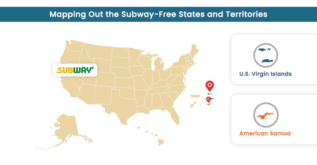 States and Territories without any Subway Restaurants