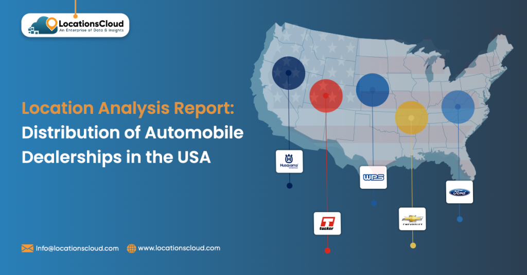 Location Analysis Report: Distribution of Automobile Dealerships in the USA